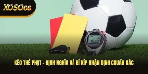 keo-the-phat-dinh-nghia-va-bi-kip-nhan-dinh-chuan-xac